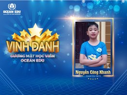 NGUYEN CONG KHANH - THE STUDIOUS STUDENT OF OCEAN EDU VIET TRI