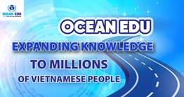 OCEAN EDU - EXPANDING KNOWLEDGE TO MILLIONS OF VIETNAMESE PEOPLE